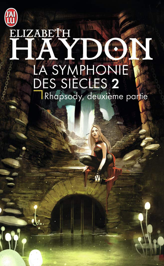 La symphonie des siècles, Tome 2 : Rhapsody : Deuxième partie book