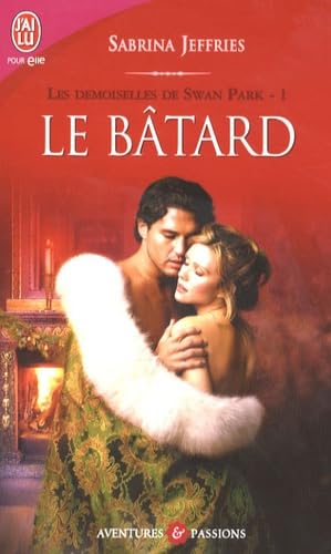 LES DEMOISELLES DE SWAN PARK - 1 - LE BATARD book