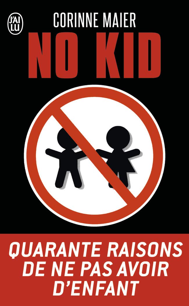 No Kid: Quarante raisons de ne pas avoir d'enfant book