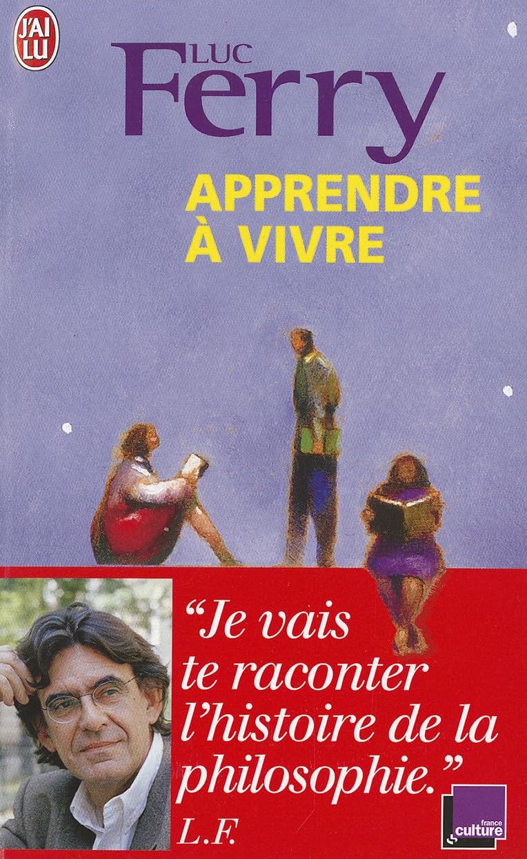 Apprendre a Vivre: Traité de philosophie à l'usage des jeunes générations Social Sciences
