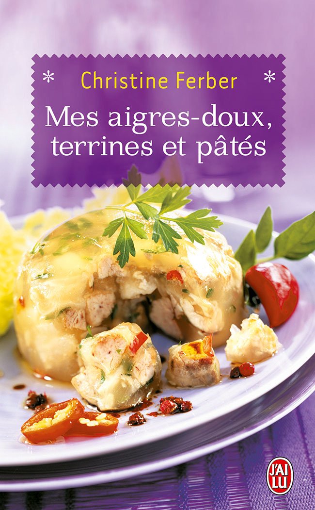 Mes aigres-doux, terrines et pâtés Books