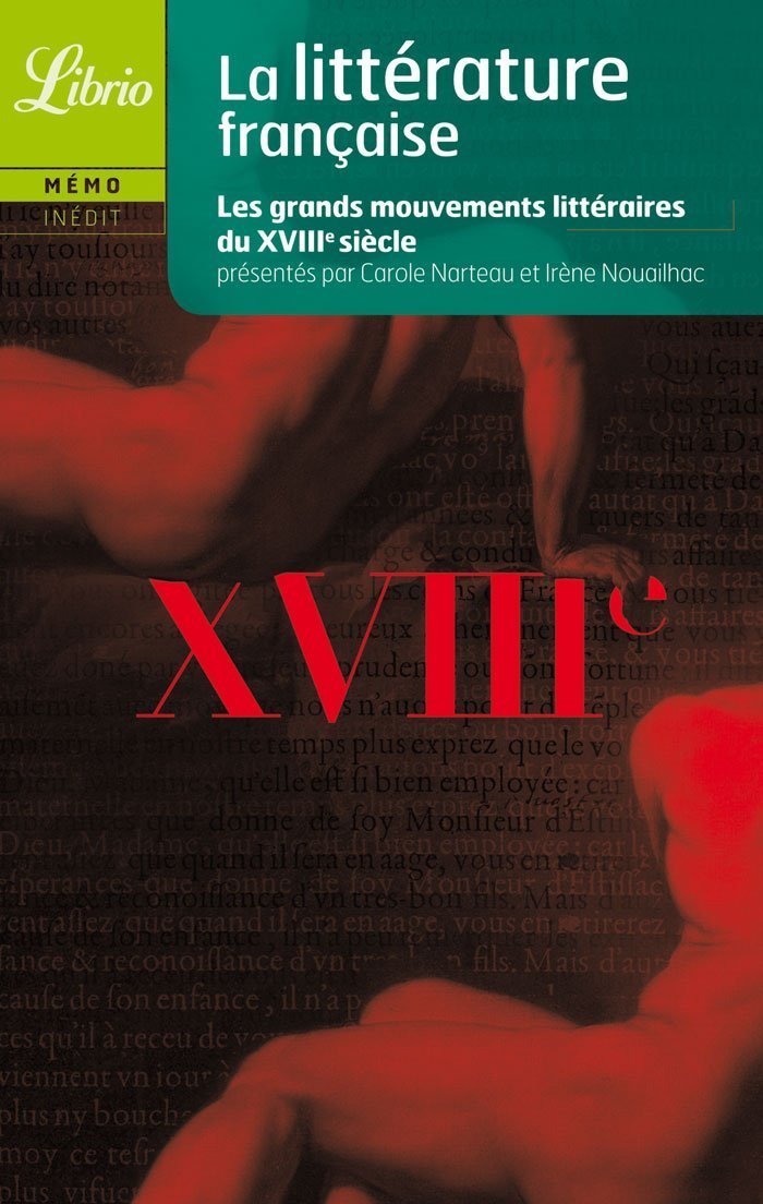 Litterature Francaise - Le XVIIIe siecle: Le XVIIIe siècle Contemporary literature