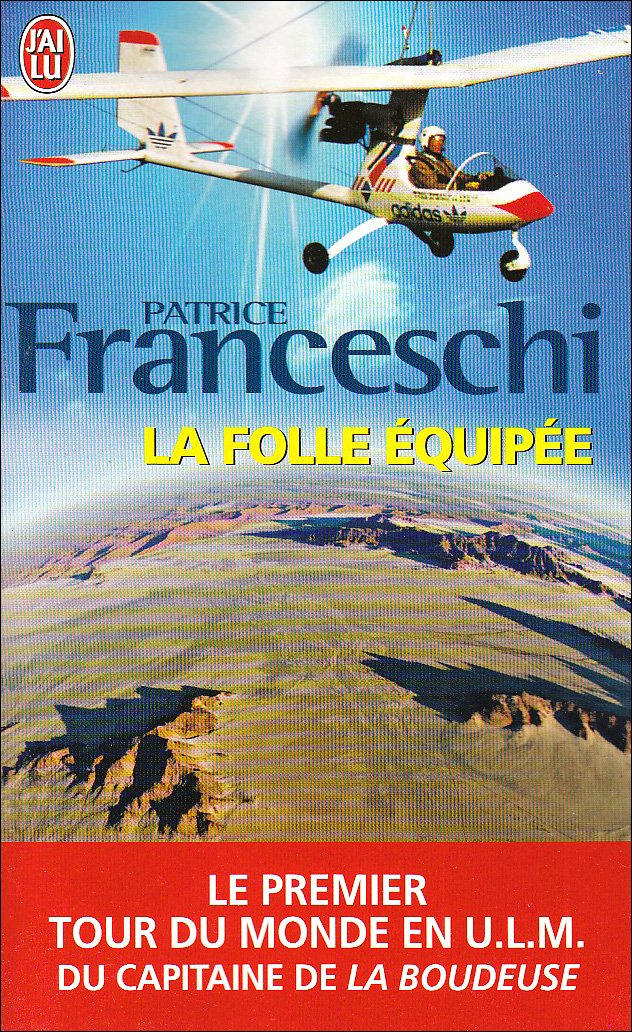 La folle équipée: Le premier tour du monde en ULM du capitaine de La Boudeuse (1984-1987) Books