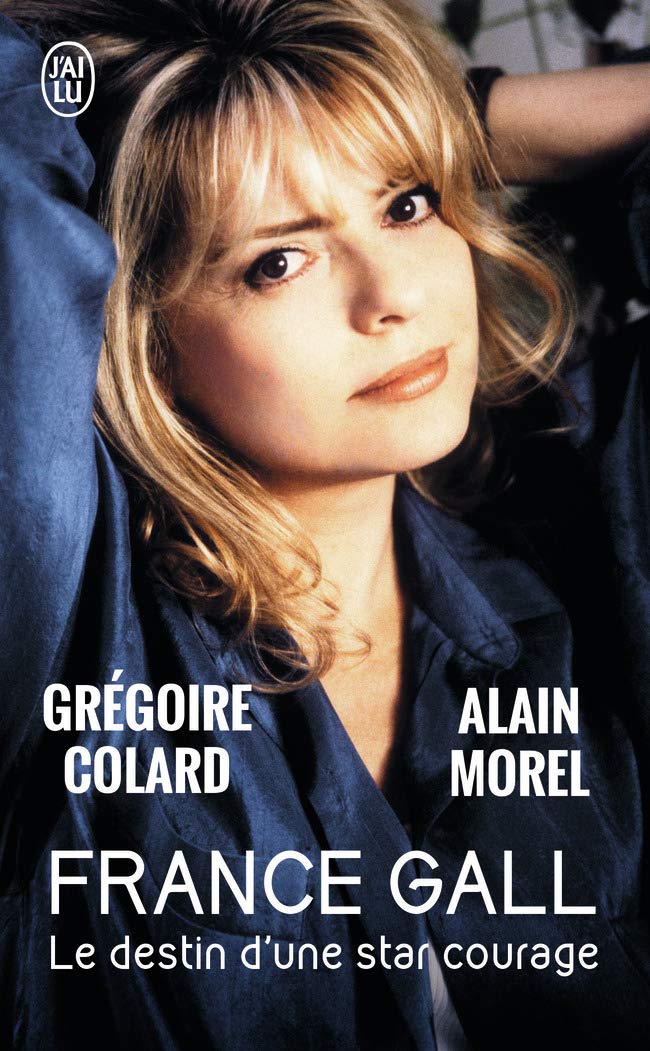 France Gall: le destin d'une star courage Arts & Music
