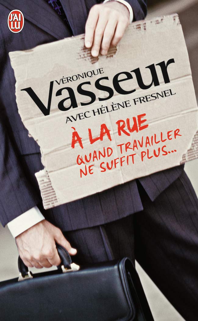 A la rue: QUAND TRAVAILLER NE SUFFIT PLUS... Books
