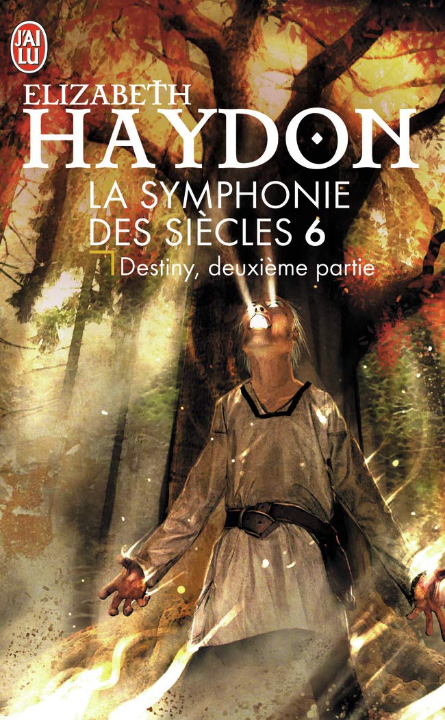 La symphonie des siècles: Destiny 2 (6) Contemporary literature