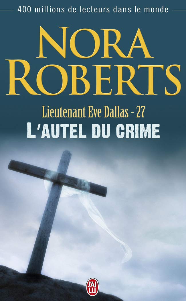 Lieutenant Eve Dallas - 27 - L'Autel Du Contemporary literature