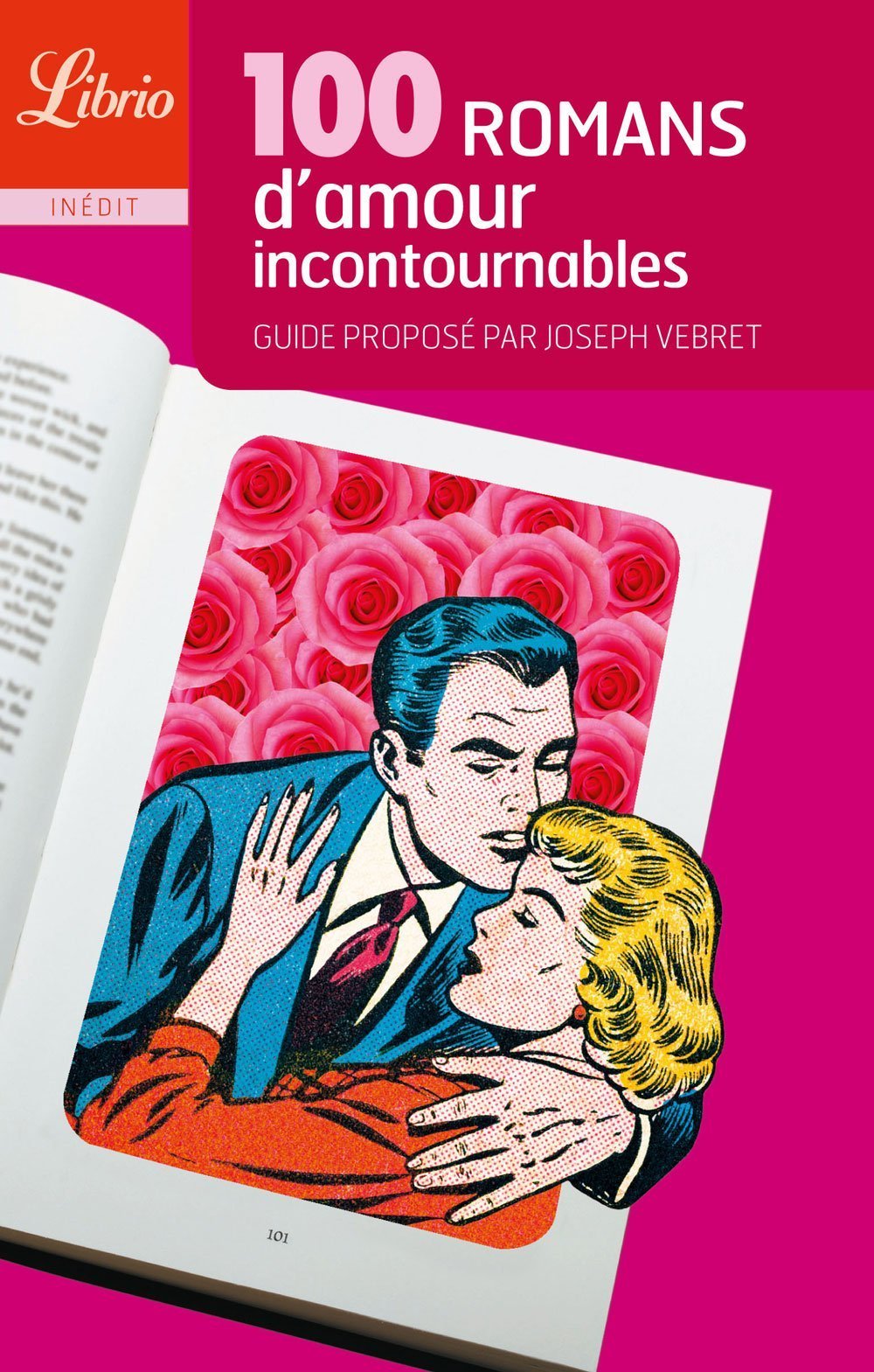 100 romans d'amour incontournables: Guide proposé par Joseph Vebret book