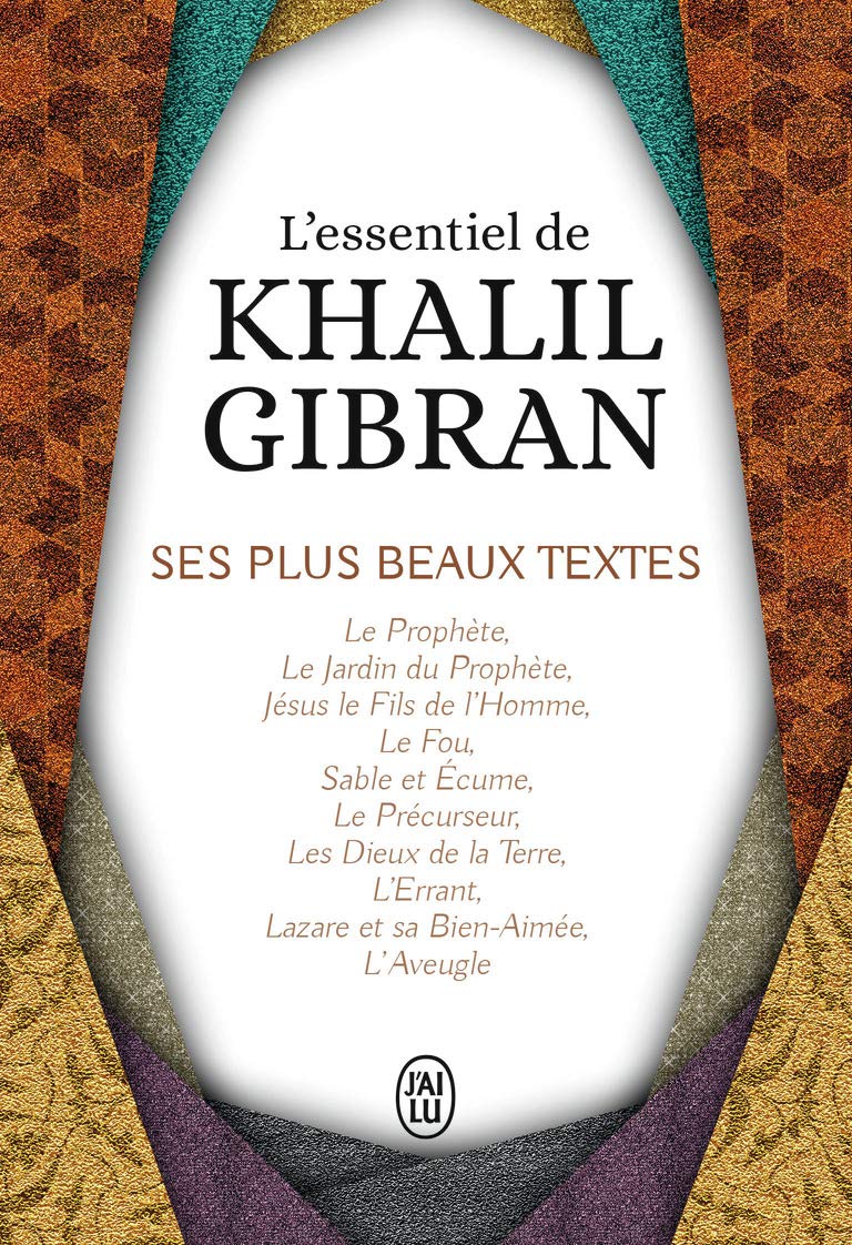 L'essentiel de Khalil Gibran: Ses plus beaux textes Religion & Esotericism