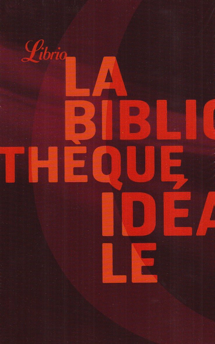 COFFRET LA BIBLIOTHEQUE IDEALE - LIBRIO - 12V 10/2009 book