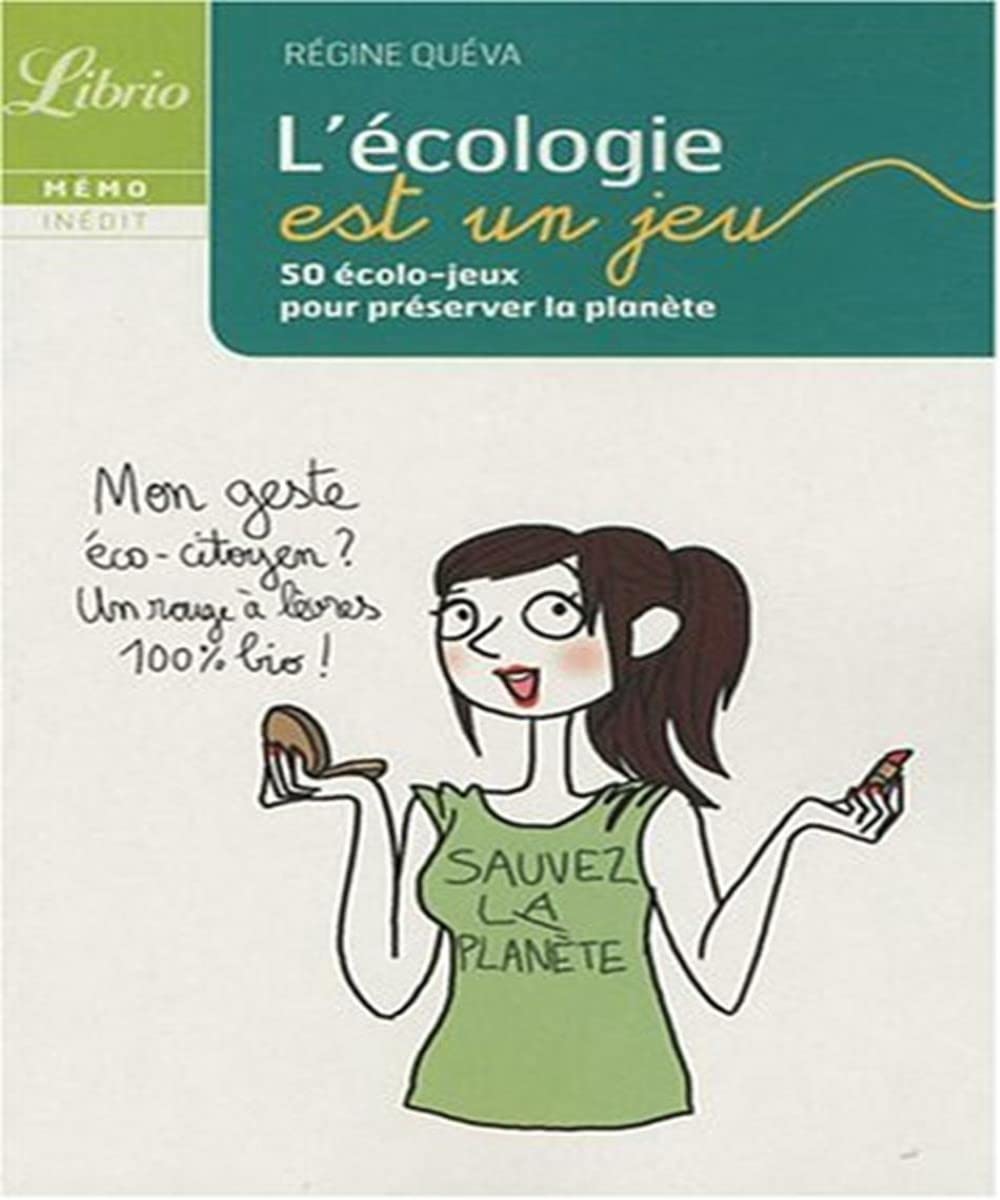 L'ecologie est un jeu: 50 écolo-jeux pour préserver la planète Books