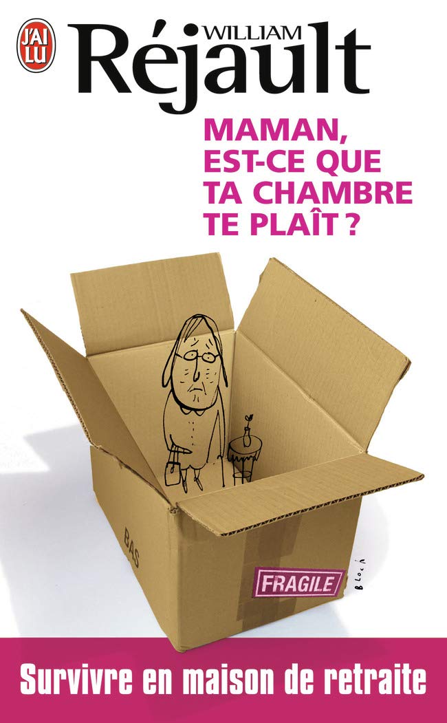 Maman, est-ce que ta chambre te plait ?: Survivre en maison de retraite Books