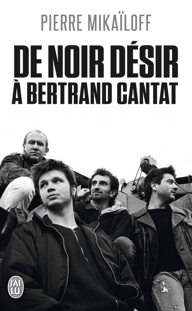 De Noir Desir a Bertrand Cantat Memories