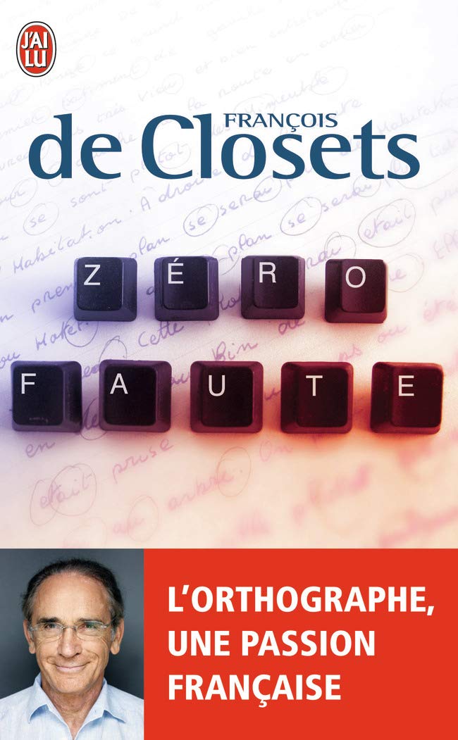 Zéro faute: L'orthographe, une passion française book