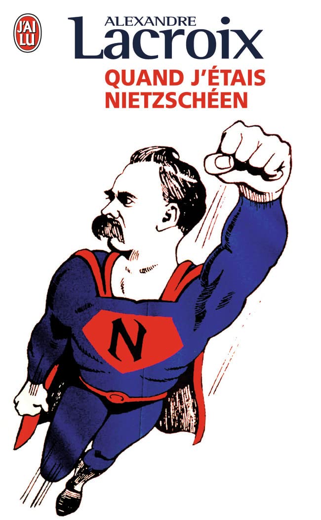 Quand j'etais nietzscheen Contemporary literature