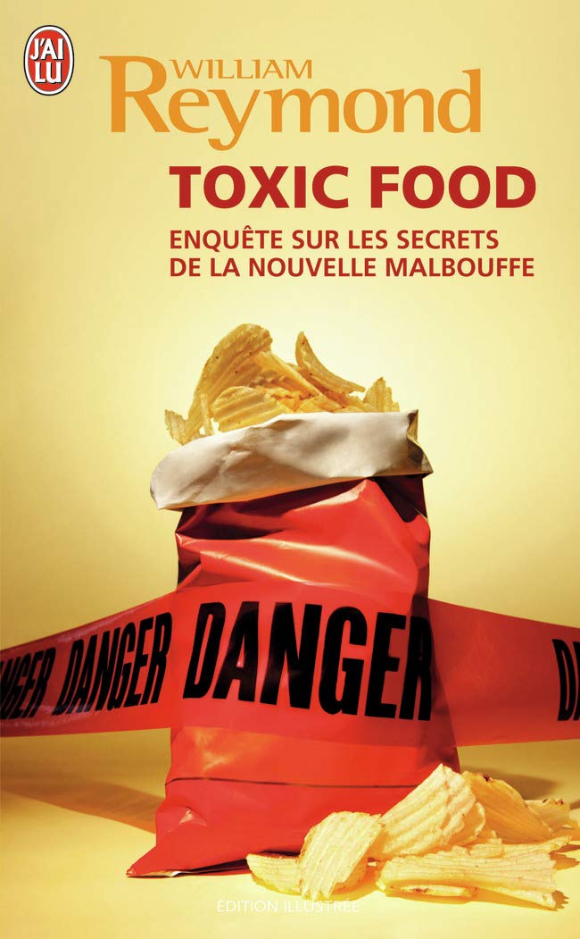 Toxic food: Enquêtes sur les secrets de la nouvelle malbouffe book