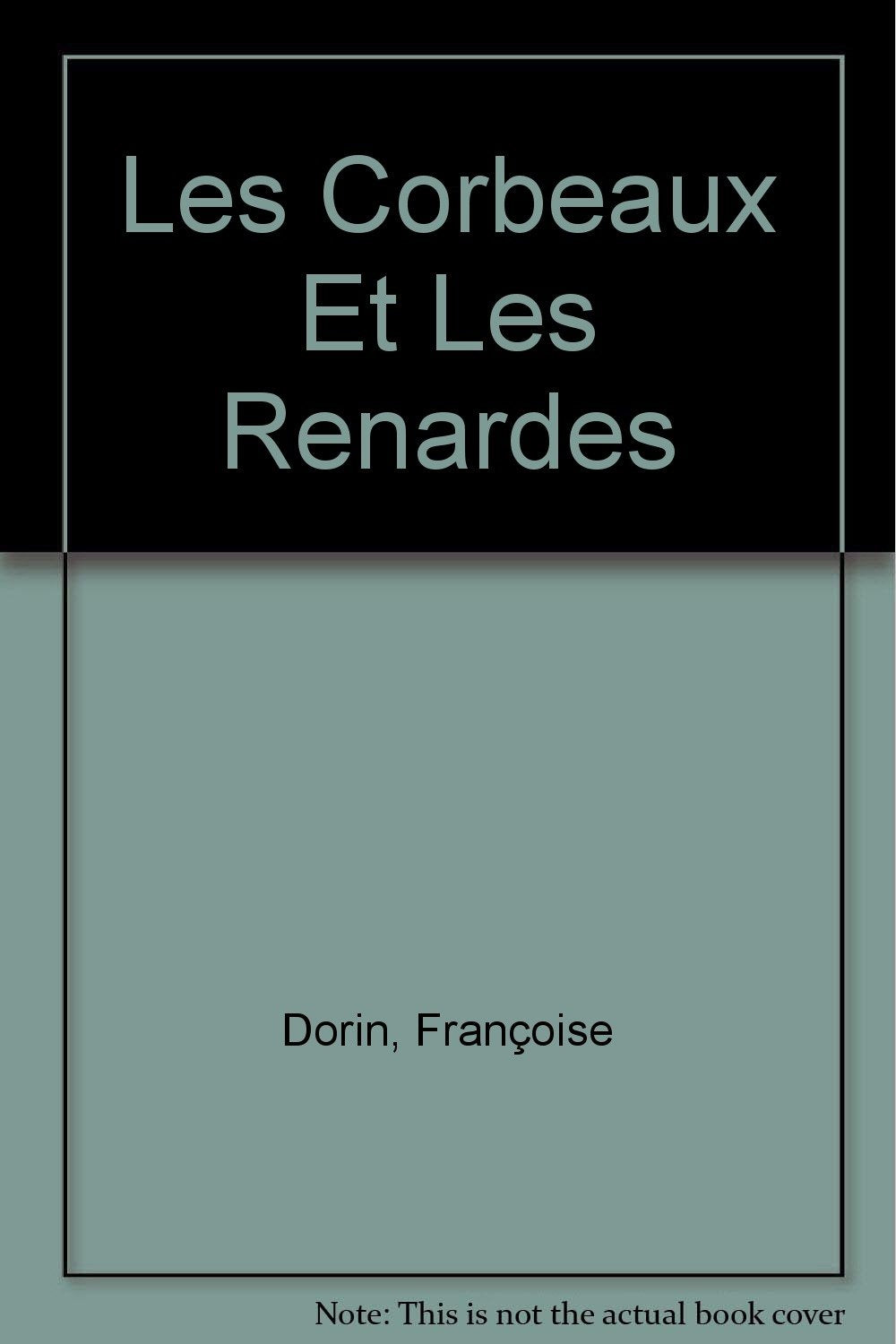Les Corbeaux Et Les Renardes Contemporary literature