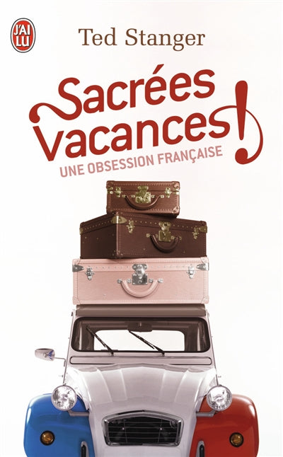 Product Image: Sacrées vacances ! : une obsession française : document