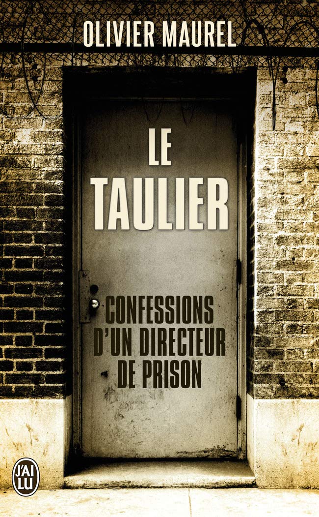 Le taulier: Confessions d'un directeur de prison Books