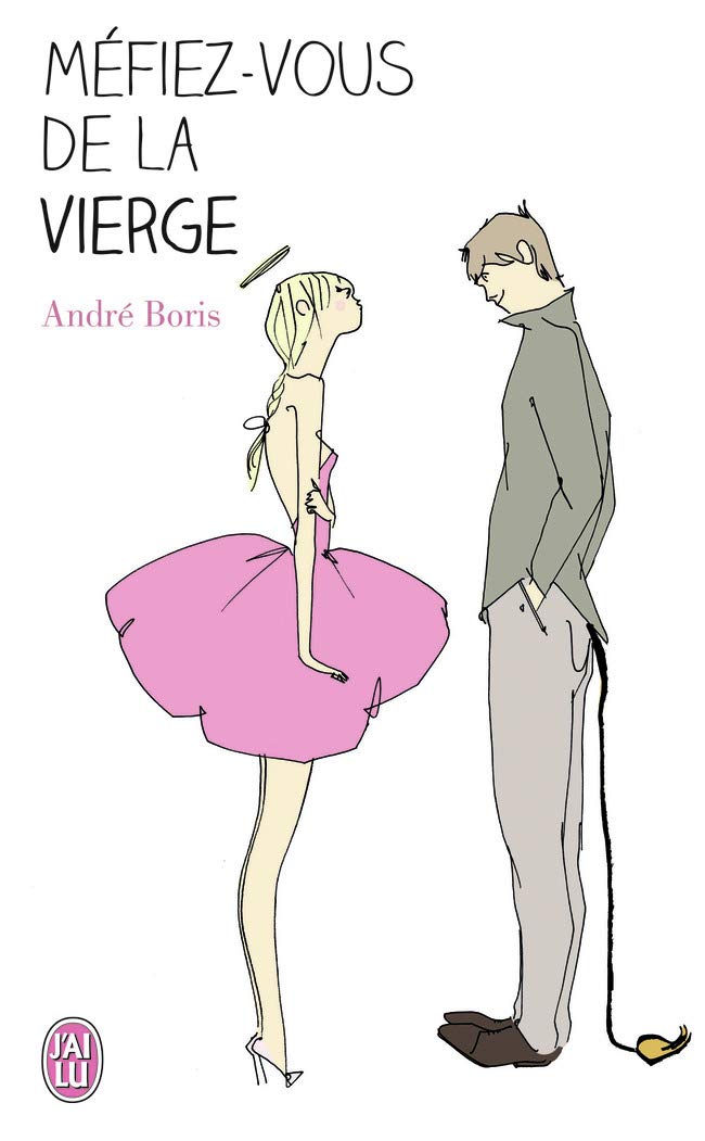 Mefiez-vous de la Vierge: Vous ne croyez tout de même pas à ces bêtises ? Contemporary literature