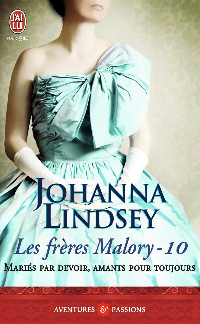 Les frères Malory, Tome 10 : Mariés par devoir, amants pour toujours book