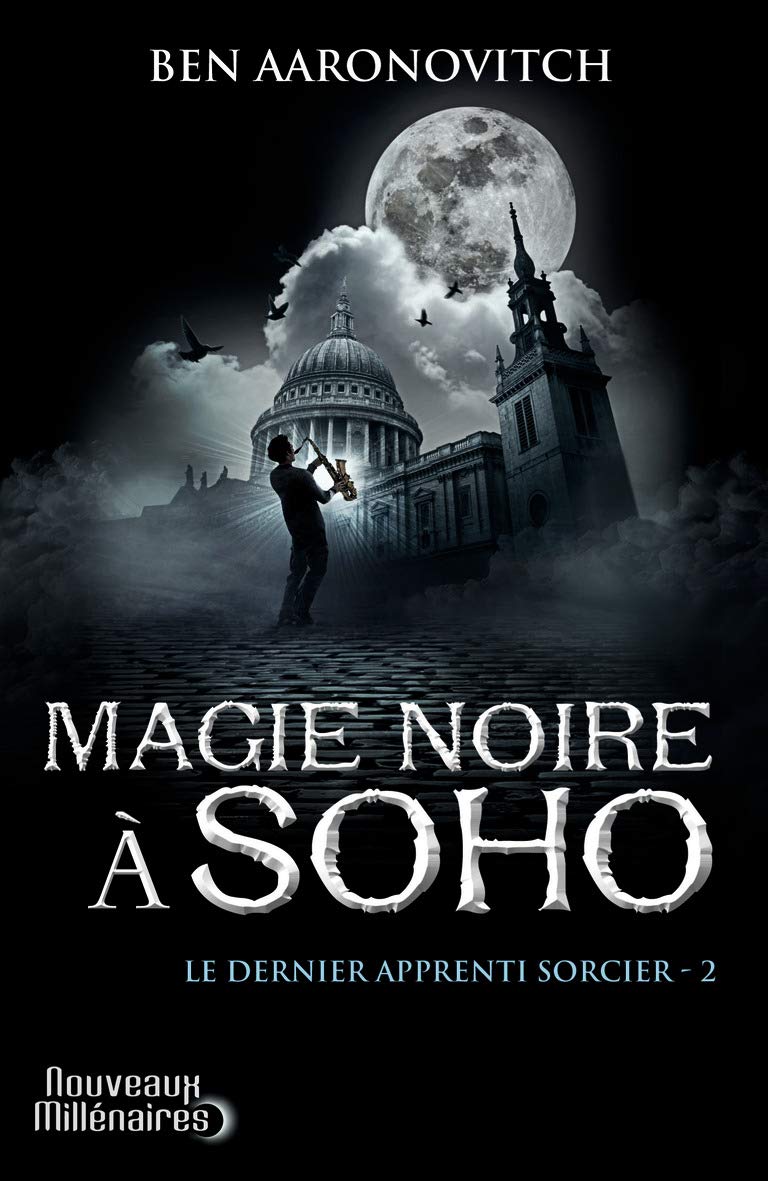 Le Dernier Apprenti-Sorcier. Tome 2: Magie noire a soho Fantasy & Sci-Fi