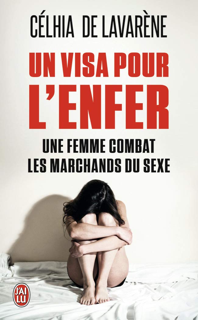 Un visa pour l'enfer: Une femme combat les marchands du sexe Books