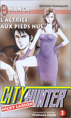City Hunter (Nicky Larson), tome 3 : L'Actrice aux pieds nus book