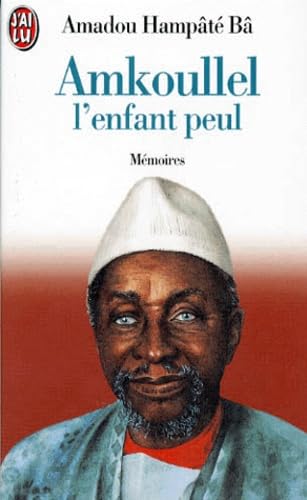 Amkoullel, l'enfant peul - memoires i: - MEMOIRES Books
