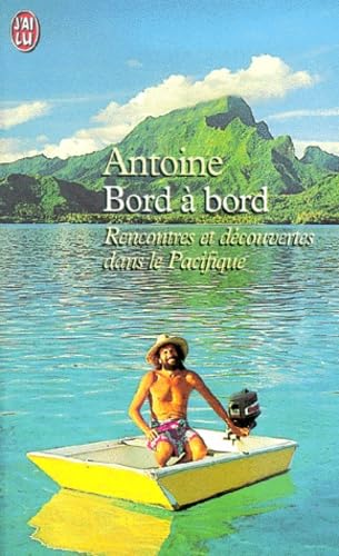 Bord à bord.: Rencontres et découvertes dans le Pacifique Books