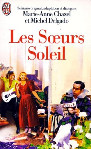 Les soeurs Soleil : d'après un scénario de Marie-Anne Chazel et Michel Delgado Books