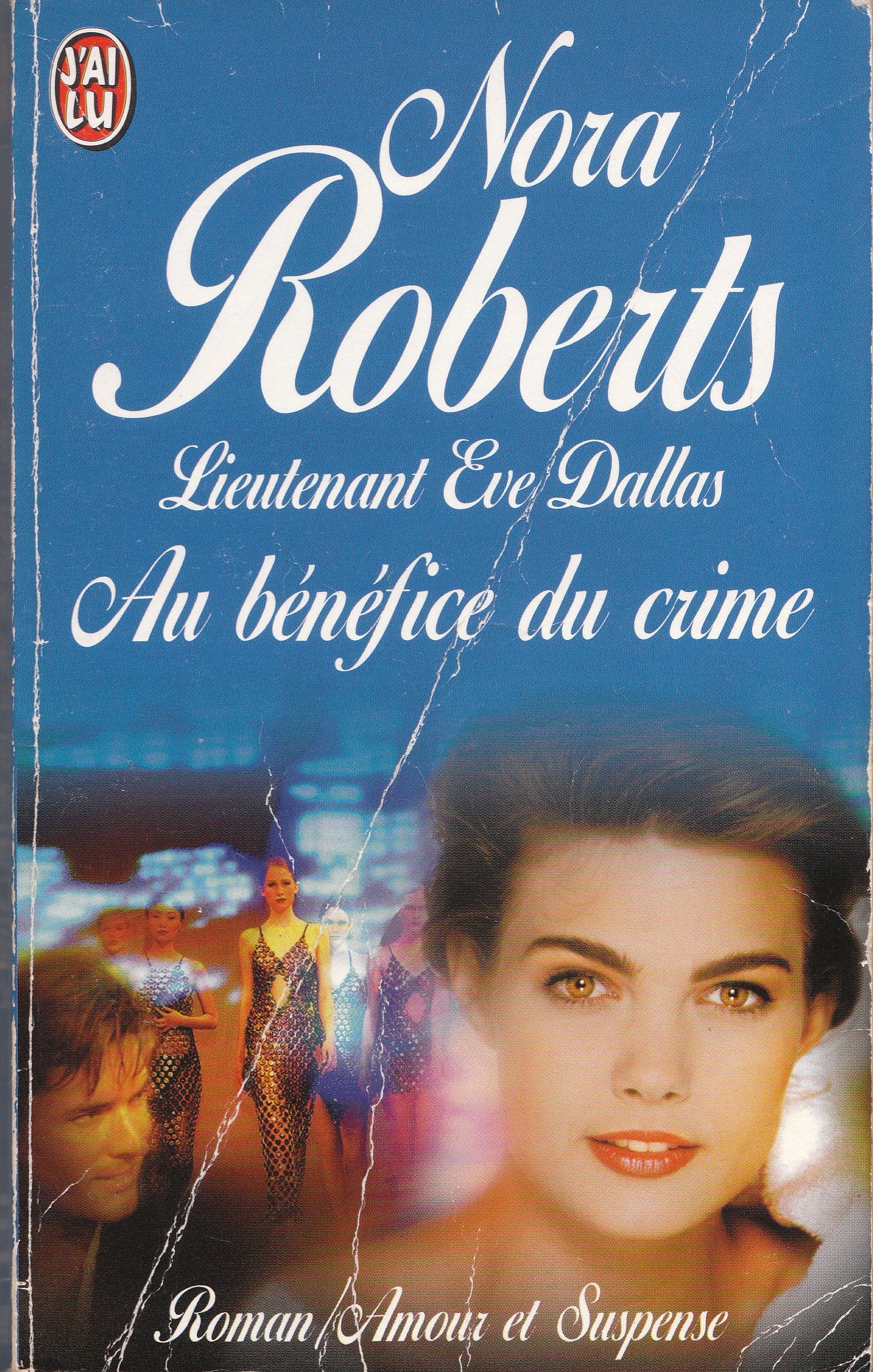 Lieutenant eve dallas t3 - au benefice du crime Books