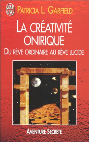 La créativité onirique : du rêve ordinaire au rêve lucide Books