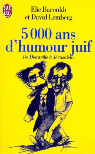 Cinq Mille Ans D'Humour Juif. De Deauville A Jerusalem Books