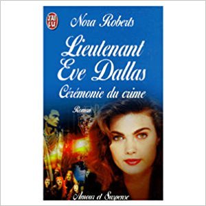 Lieutenant Eve Dallas - 5 - Cérémonie du crime Books