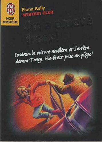 Mystery club t6 - on a enleve tracy ! book