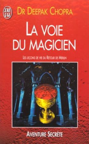 Voie du magicien : vingt lecons spirituelles pour transformer votre vie (La): Vingt leçons spirituelles pour transformer votre vie Books