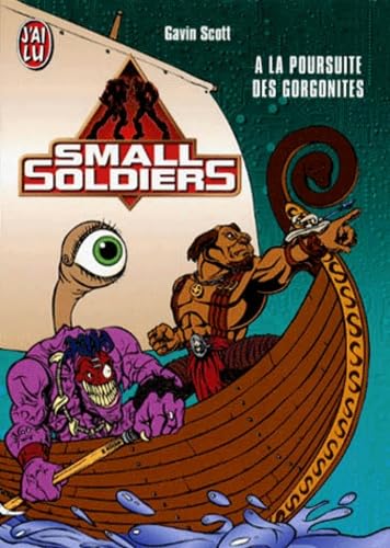 Small soldiers : à la poursuite des gorgonites book