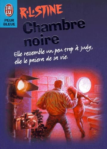 Chambre noire: - ELLE RESSEMBLE UN PEU TROP A JUDY, ELLE LE PAIERA DE SA VIE. Books