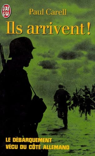 Ils arrivent ! Le Débarquement vécu du côté allemand book
