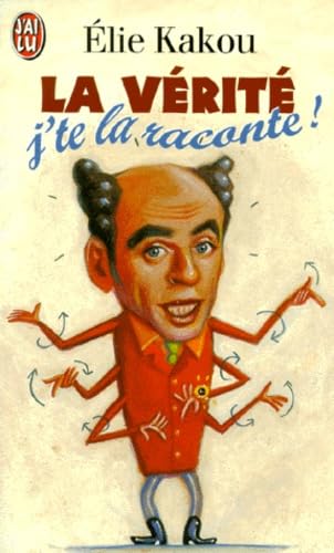 La vérité j'te la raconte ! book
