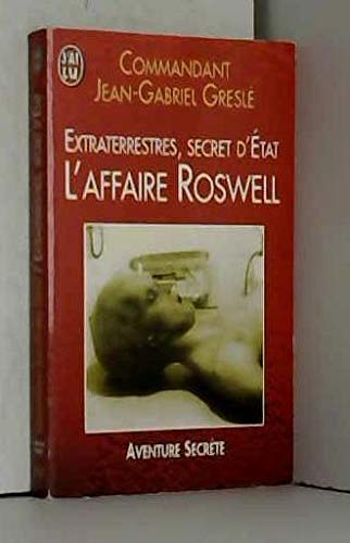EXTRATERRESTRES, SECRET D'ETAT.: L'Affaire Roswell Books