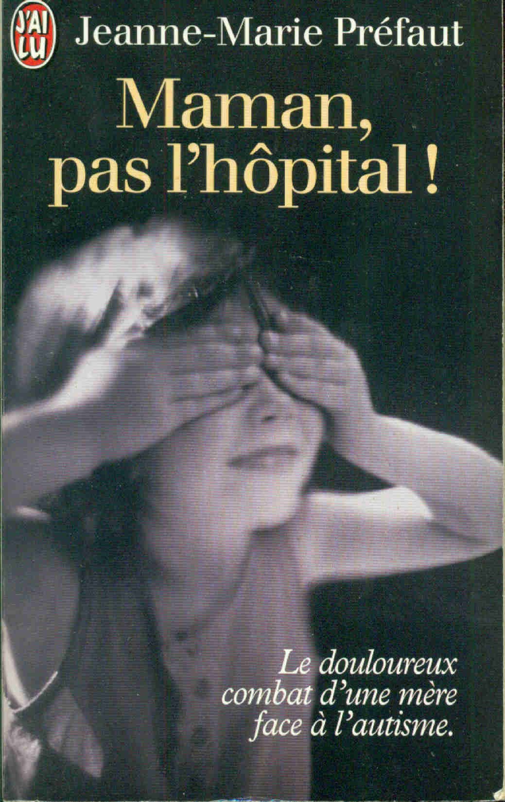 Maman, Pas L'Hopital ! book