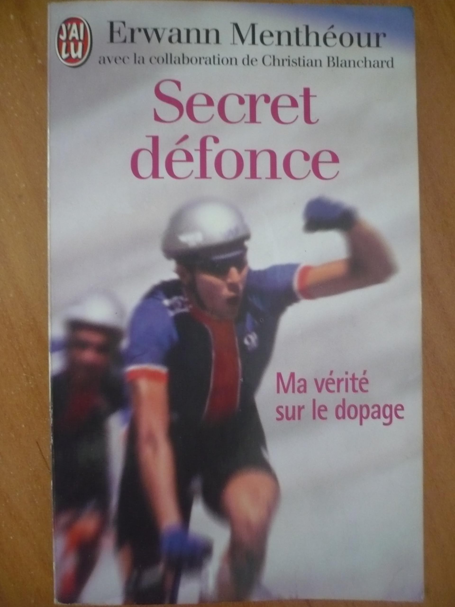 Secret défonce : ma vérité sur le dopage book