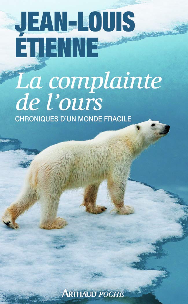 La complainte de l'ours: Chroniques d'un monde fragile book