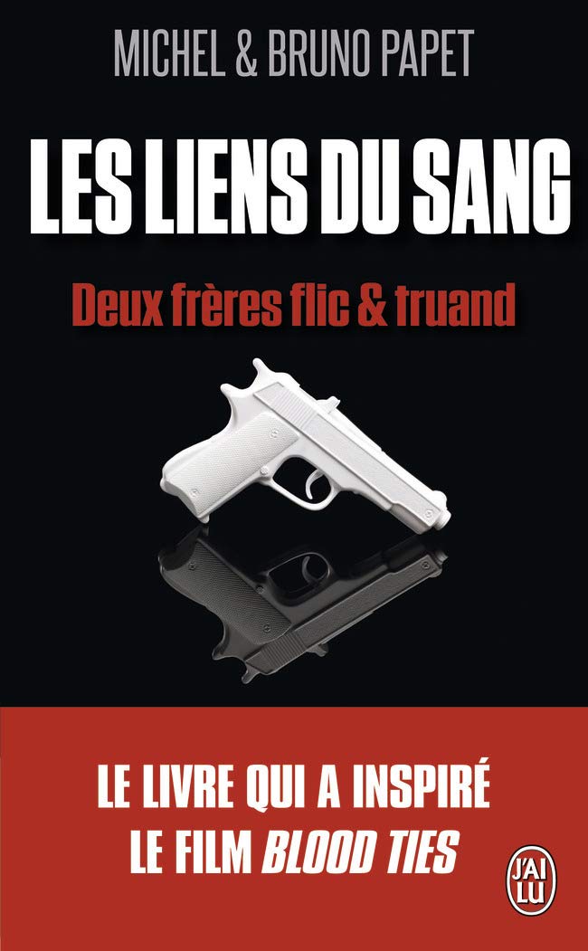 Liens du sang: Deux frères flics et truands Books