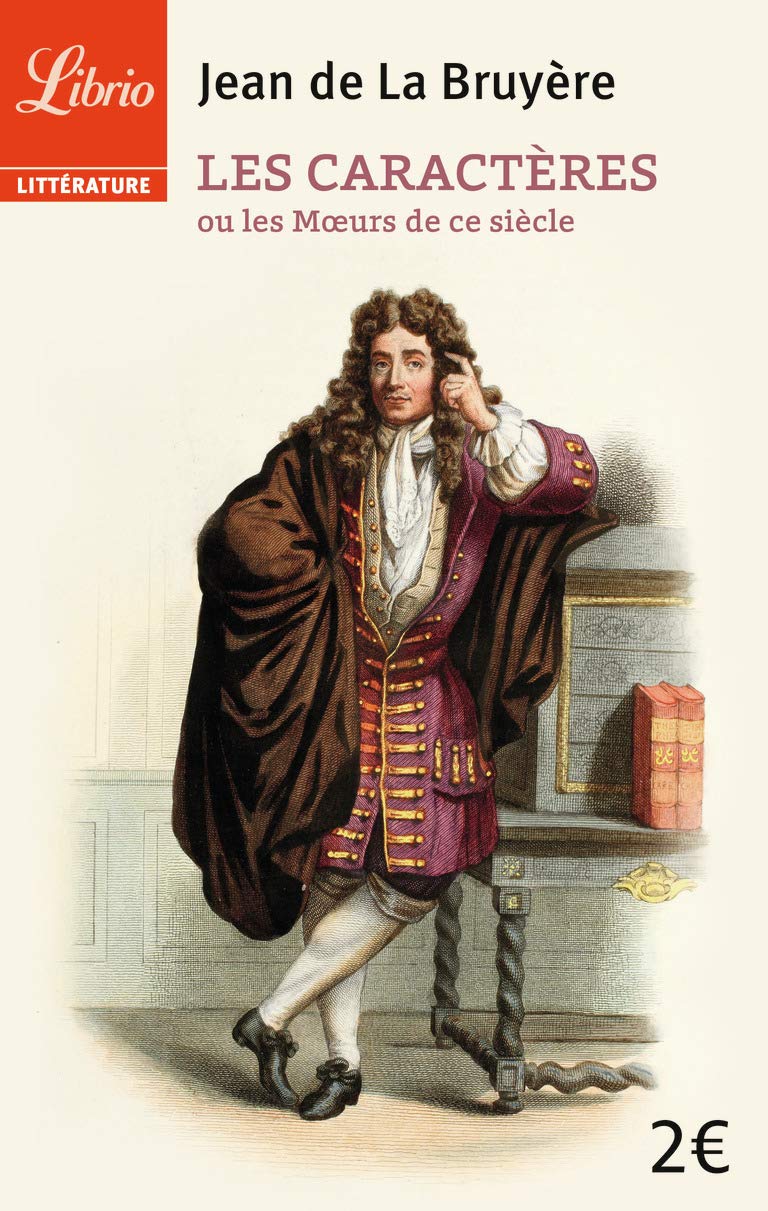 Les caracteres: ou Les Moeurs de ce siècle Classics