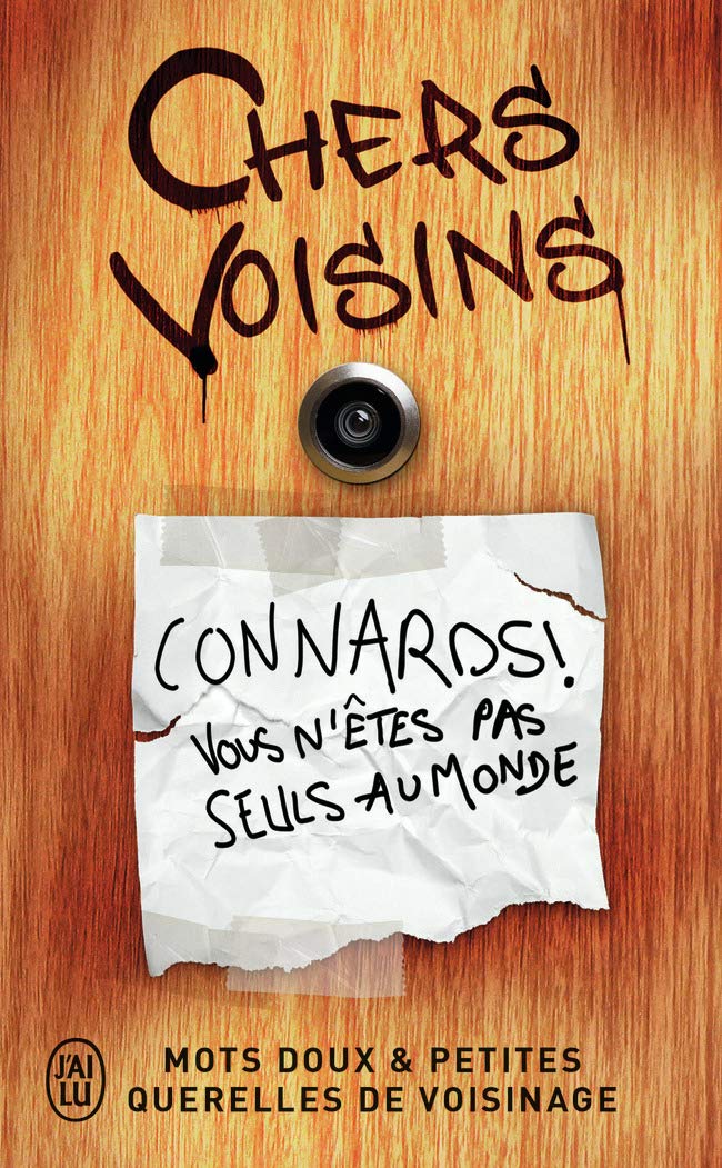 Chers voisins: Mots doux et petites querelles de voisinage Books