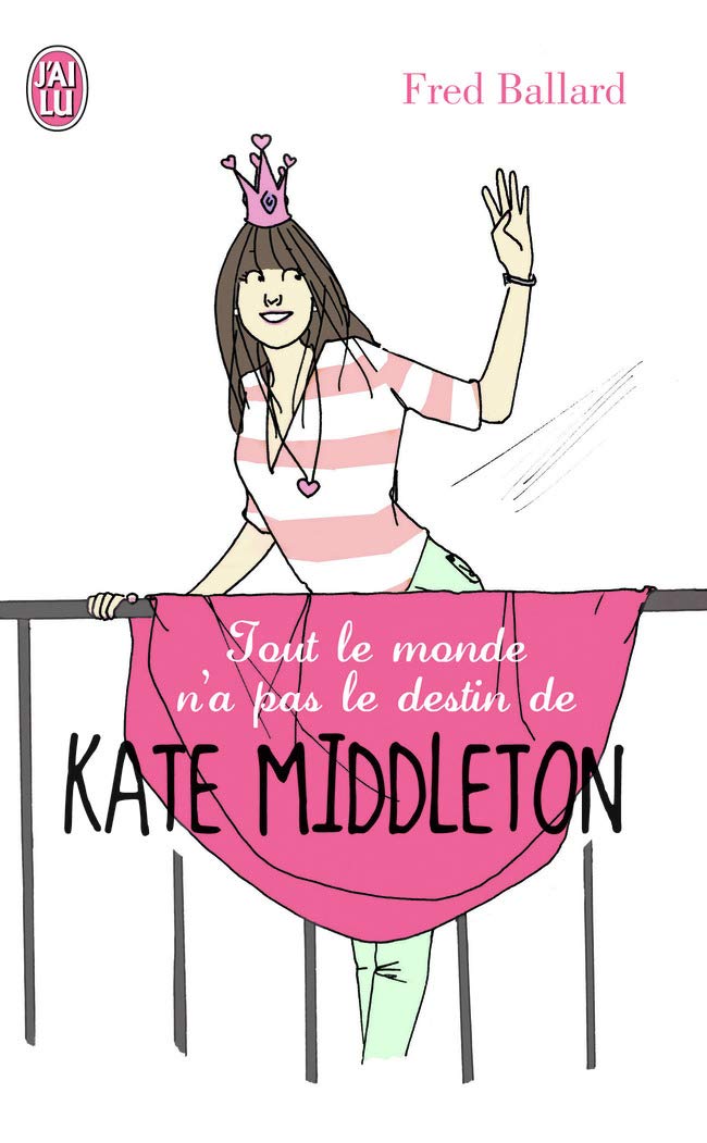Tout le monde n'a pas le destin de Kate Middleton book
