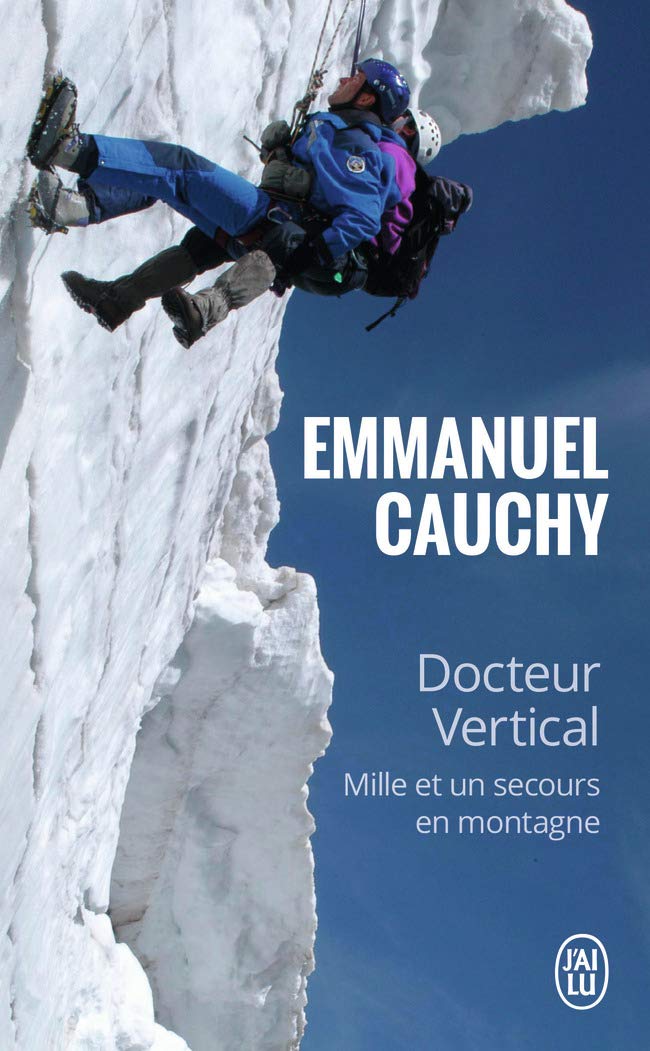 Docteur vertical: Mille et un secours en montagne book
